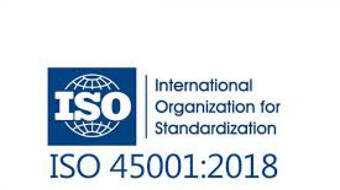 TS ISO 45001:2018 İŞ SAĞLIĞI VE GÜVENLİĞİ